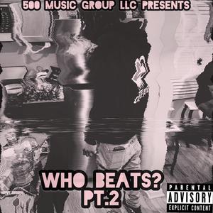 Who Beats? Pt. 2 (Explicit)