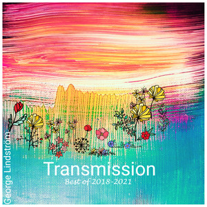 Transmission (Best Of: 2018 - 2021)