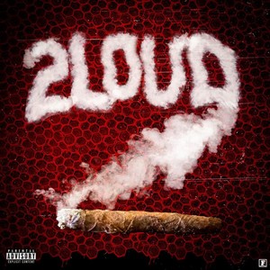 2 Loud (Explicit)