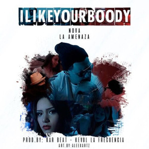 I Like Your Body (Explicit)