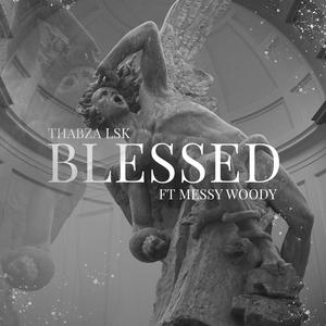 BLESSED (feat. Messy Woôdy)