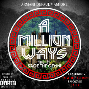 A Million Ways (feat. AM Dre, Sage the Gemini, Smoovie & Salty) - Single