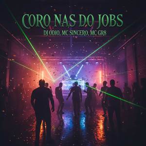 CORO NAS DO JOBS (Explicit)