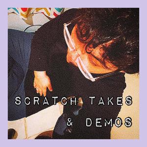 Scratch Takes and Demos (Explicit)