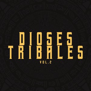 Dioses Tribales Vol. 2