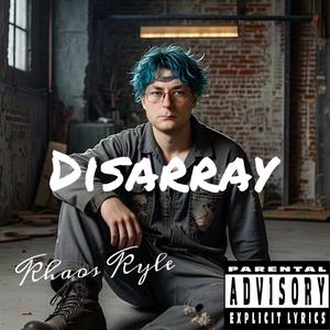 Disarray (Explicit)