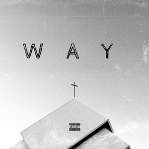 Way (Explicit)