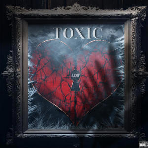 Toxic (Explicit)