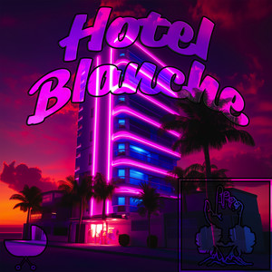 Hotel Blanche (Explicit)