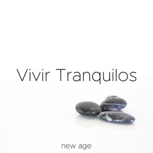 Vivir Tranquilos - Musica para Desestresarse