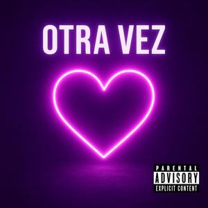 Otra vez (Explicit)