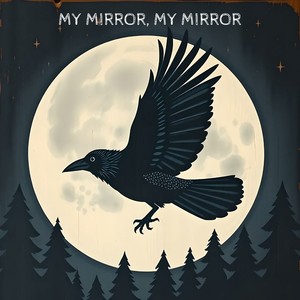 My Mirror, My Mirror