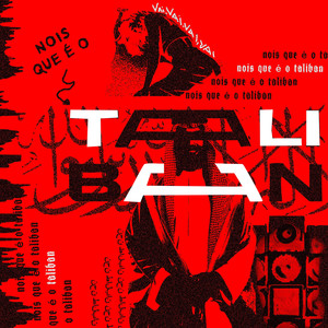NÓIS QUE É O TALIBAN (Explicit)