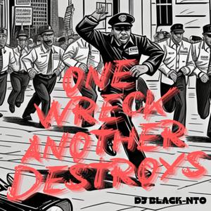One Wreck Another Destroys (Explicit)