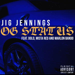 OG Status (feat. OG Dolo, Mista Red & Marlon Bando) (Explicit)