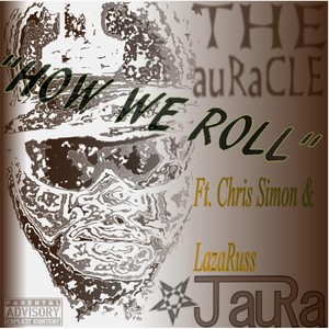 How We Roll (feat. Lazaruss & Chris Simon)