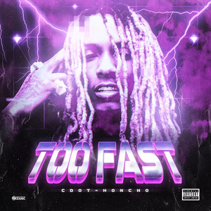 Too Fast (Explicit)