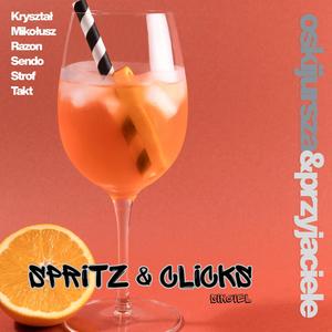 Spritz & Clicks (feat. Kryształ, Mikołusz, Razon, Sendo, Strof & Takt) (Explicit)