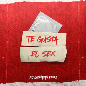 Te Gusta El Sex (Explicit)