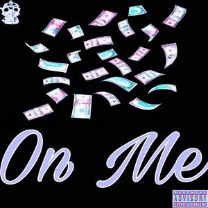 On Me (Explicit)