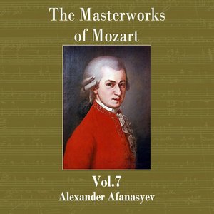 The Masterworks of Mozart, Vol. 7