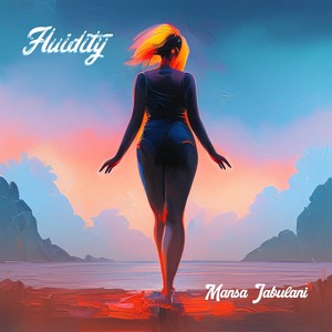 Fluidity (Explicit)