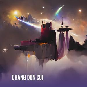 CHANG DON COI