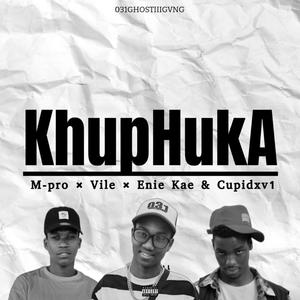 KhuphukA (feat. Vile, Enie kae & Cupidxv1) (Explicit)