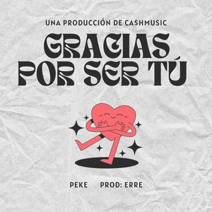 Gracias por ser tú (Explicit)