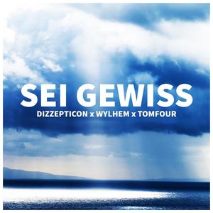 Sei gewiss (feat. wylhem & TOMFOUR) (Explicit)