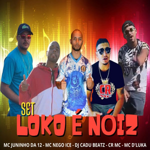 Set Loko É Nóiz (Explicit)