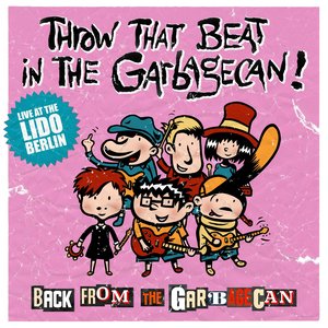 Back from the Garbagecan - Live at the Lido Berlin