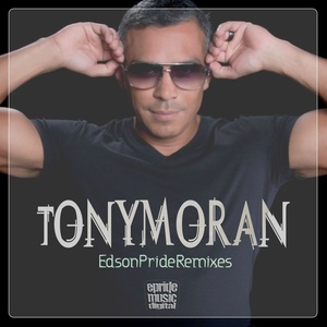 Tony Moran Presents Edson Pride Remixes