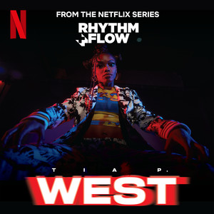 WEST (from the Netflix Series "Rhythm + Flow") [Explicit]