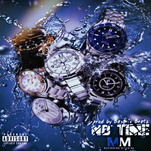 No Time (feat. Bastrix Beatz) (Explicit)