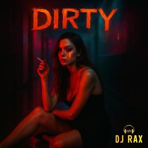 Dirty (Explicit)