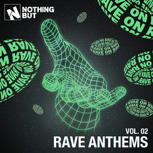 Nothing But... Rave Anthems, Vol. 02