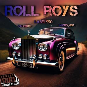 Roll Roys (feat. AndroGsR & Valentre) (Explicit)