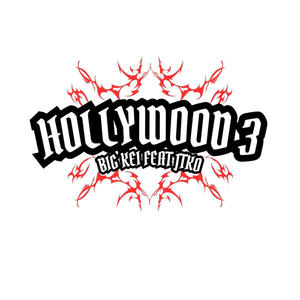 Hollywood 3 (feat. Big KEI) [Explicit]