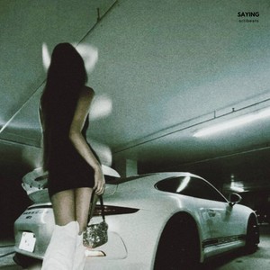 Saying (Slowed & Reverb)