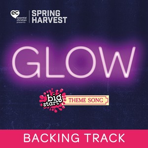 Glow (Big Start 2020 Theme Song) [Backing Track]