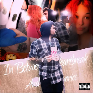 Chapter Two: In Between A Heartbreak & The Memories (Explicit)