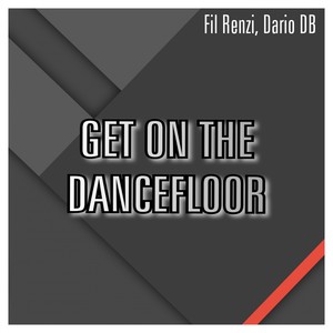 Get On the Dancefloor (Remixes)