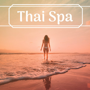 Thai Spa - Oriental Sea Music for Hot Stone Massage