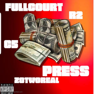 Fullcourt Press (feat. R2 ft C5)