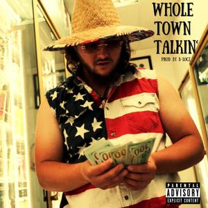 Whole Town Talkin' EP (Explicit)