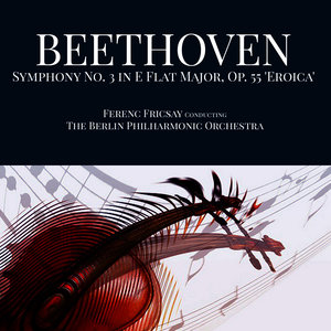 Symphony No. 3 in E-Flat Major, Op. 55 - 'Eroica': I. Allegro con brio