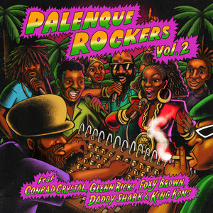 Palenque Rockers Vol. 2