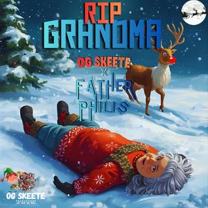 Rip Grandma (feat. Father Philis)