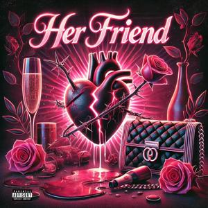 Her Friend (Explicit)